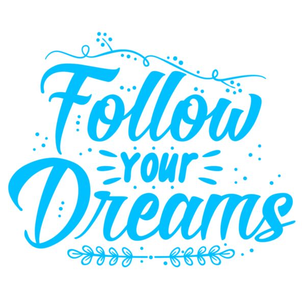 Follow Your Dreams  Blue  Thumbnail
