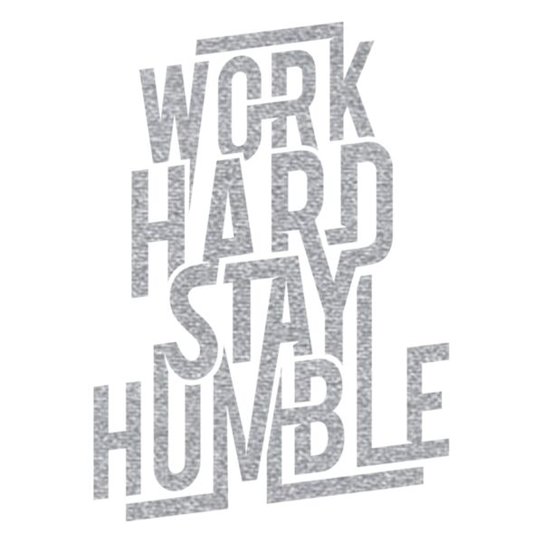 Work Hard Stay Humble  Mirror Silver  Thumbnail